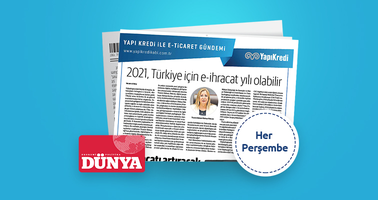 Dünya gazetesi iş birliğiyle e-ticaret gündemi &ndash; 10. Sayı