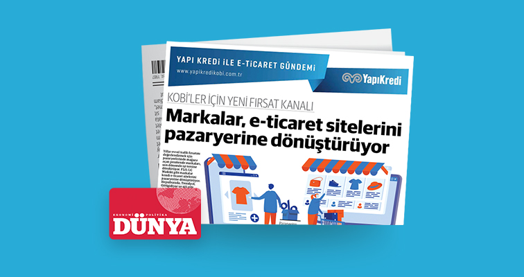 Dünya gazetesi iş birliğiyle e-ticaret gündemi &ndash; 21. Sayı