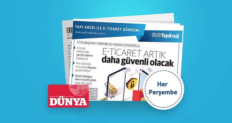 Dünya gazetesi iş birliğiyle e-ticaret gündemi &ndash; 8. Sayı